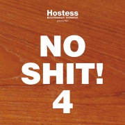 Hostess presents No Shit! 4