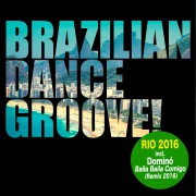 Brazilian Dance Groove! Rio 2016