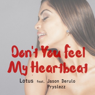 Don't You Feel My Heartbeat (feat. Jason Derulo & Pryslezz)