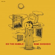 DO THE HUBBLE! with RUMI SHISHIDO
