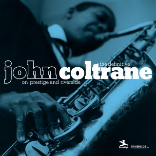 The Definitive John Coltrane On Prestige And Riverside