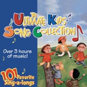 The Ultimate Kids Song Collection: 101 Favorite Sing-A-Longs