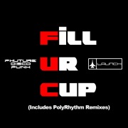 Fill Ur Cup / Afro Secks (Remixes)