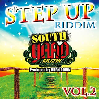 SOUTH YAAD MUZIK ''STEP UP RIDDIM Part.2'' - OTOTOY