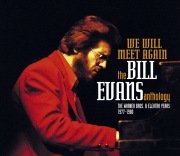 WE WILL MEET AGAIN: THE BILL EVANS ANTHOLOGY