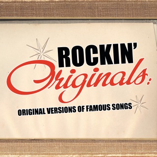 Rockin' Originals: Original Versions Of Famous Songs