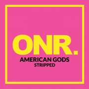 AMERICAN GODS (Stripped)