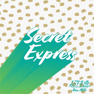 Secret Express (New Mix)