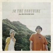 IN THE SUNSHINE feat. HANDSOME BOY (PROD. by illmore)