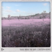 Those Were the Days (Cristoph Remix)