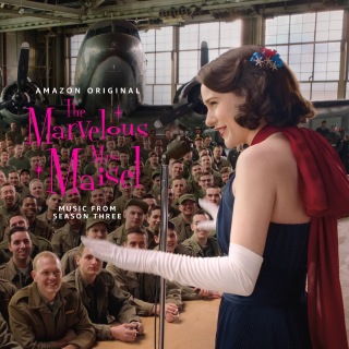 The Marvelous Mrs. Maisel: Season 3 (Music From The Amazon Original Series)