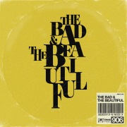 THE BAD & THE BEAUTIFUL