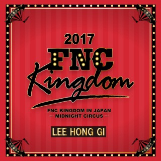Live 2017 FNC KINGDOM -MIDNIGHT CIRCUS-