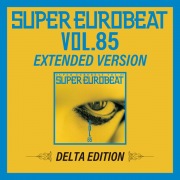 SUPER EUROBEAT VOL.85 EXTENDED VERSION DELTA EDITION