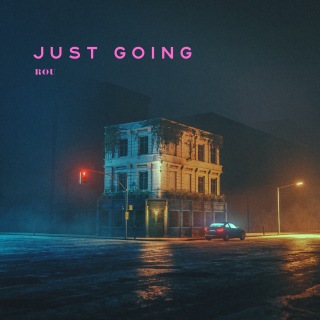 JUST GOING