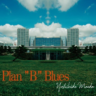 Plan 'B' Blues (feat. チャック・レイニー, 鈴木 茂, 林 立夫 & 南部 昌江)