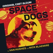 Space Dogs (Original Cast Album)