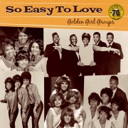 So Easy To Love: Golden Girl Groups (Sun Records 70th / Remastered 2012)