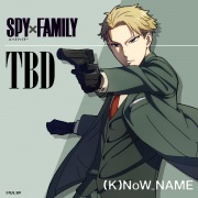 TBD(TVアニメ『SPY×FAMILY』挿入歌)