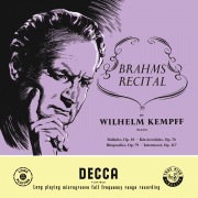 Brahms: Four Ballades, Op. 10; Eight Piano Pieces, Op. 76; Rhapsodies, Op. 79; Intermezzi, Op. 117 (Wilhelm Kempff: Complete Decca Recordings, Vol. 11)