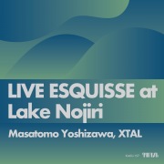 LIVE ESQUISSE at Lake Nojiri