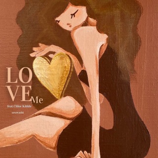 Love Me(feat.Chloe Kibble)