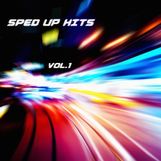 Sped Up Hits Vol. 1