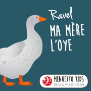 Ravel: Ma mère l'Oye (Menuetto Kids - Classical Music for Children)