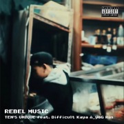REBEL MUSIC (feat. Difficul T, KAYA, A_yoG & Rin)
