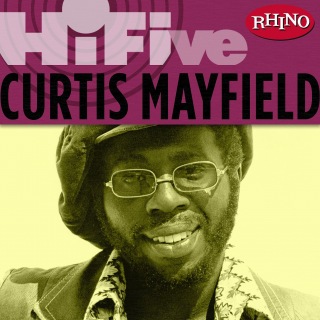 Rhino Hi-Five: Curtis Mayfield