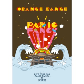 ORANGE RANGE LIVE TOUR 008 ～PANIC FANCY～ at 武道館