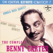 The Complete Benny Carter: The Essential Keynote Collection 7