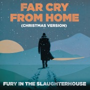 Far Cry From Home (Christmas Version)