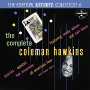 The Complete Coleman Hawkins: The Essential Keynote Collection 6