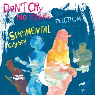 Don’t Cry No Tears / Sentimental City Boy