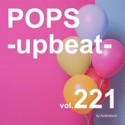 POPS -upbeat-, Vol. 221 -Instrumental BGM- by Audiostock