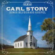 Carl Story Sings Bluegrass Gospel