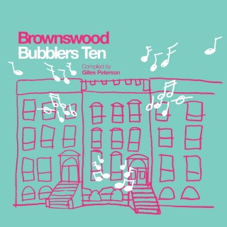 Gilles Peterson Presents: Brownswood Bubblers Ten
