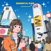 SHIBUYA ViBE -cityscape drift-