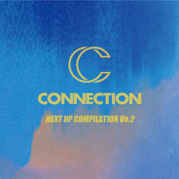 V.A.「NEXT UP COMPILATION」2ヵ月連続リリース第2弾が本日発売