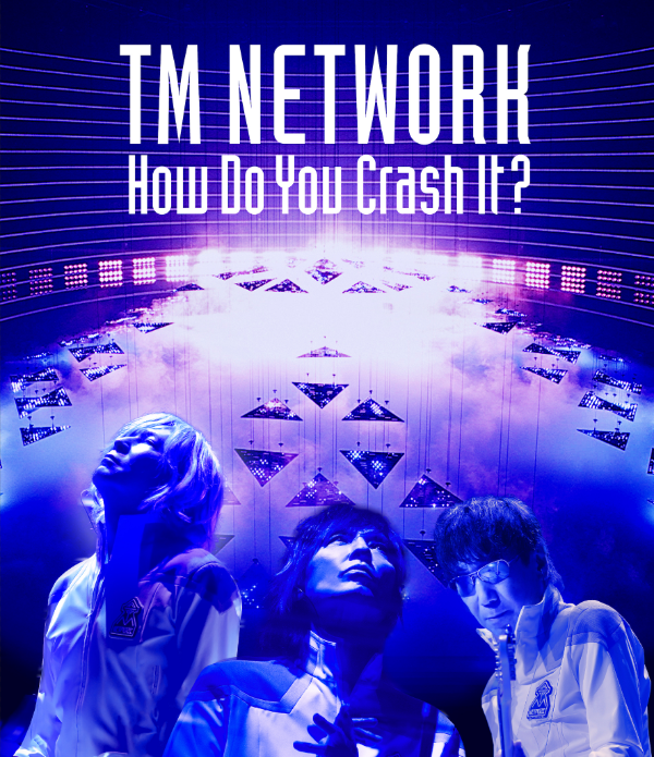 TM NETWORK、「How Do You Crash It?」LIVE Blu-ray発売決定
