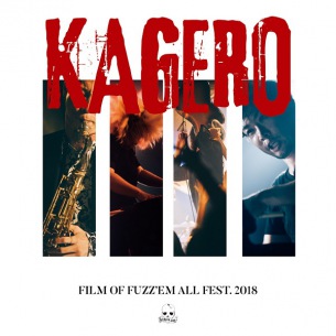KAGERO ライヴ映像作品『FILM OF FUZZ'EM ALL FEST.2018』発売