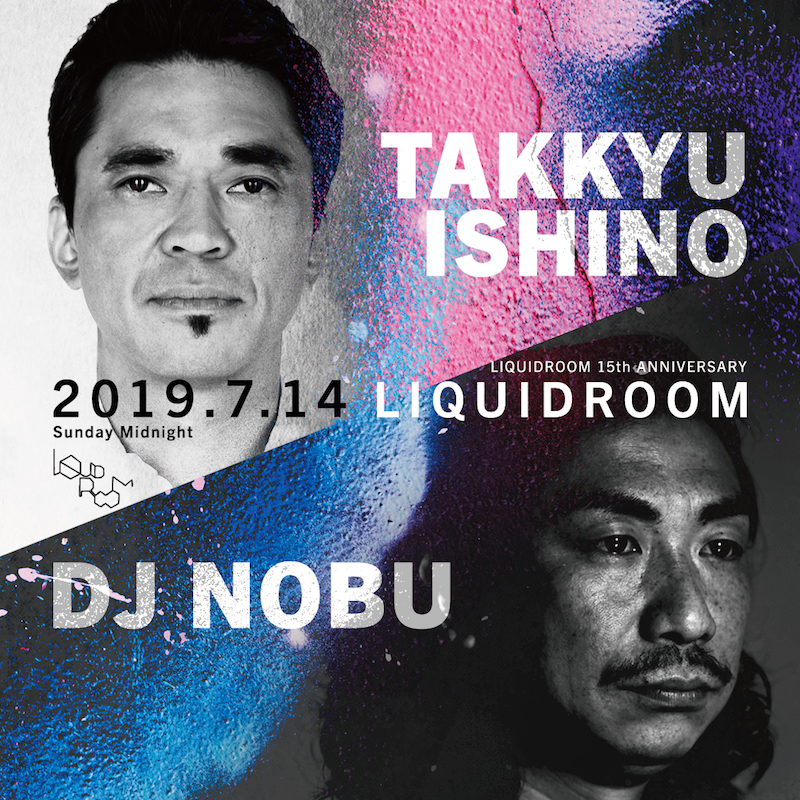 LIQUIDROOM15周年記念公演に「石野卓球 / DJ NOBU」、「江沼郁弥 / LITE」が追加
